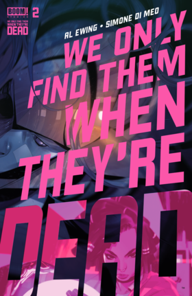 We Only Find Them When They're Dead: We Only Find Them When They're Dead #2