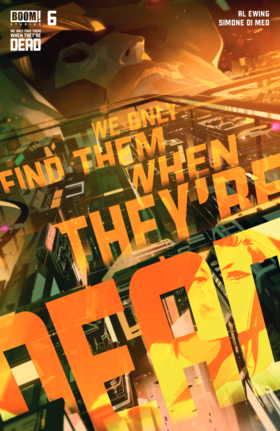 We Only Find Them When They're Dead: We Only Find Them When There Dead #6