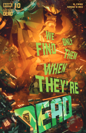 We Only Find Them When They're Dead: We Only Find Them When They're Dead #10