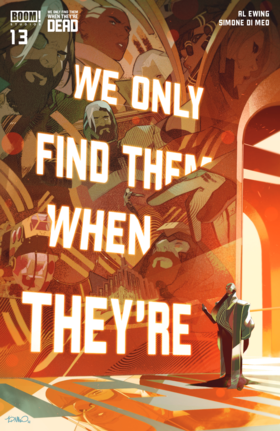We Only Find Them When They're Dead: We Only Find Them When They're Dead #13