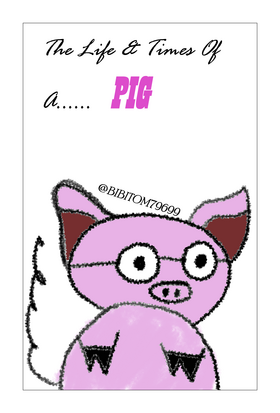 Read Life & Times of a...... PIG  2 Page 1 in English