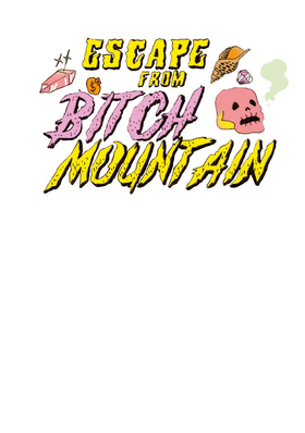 Read Escape From Bitch Mountain by Comic Book Slumber Party  1 Page 5 in English