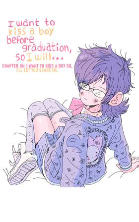 Read I Want To Kiss a Boy Before Graduation, So I Will...  6 Page 1 in English