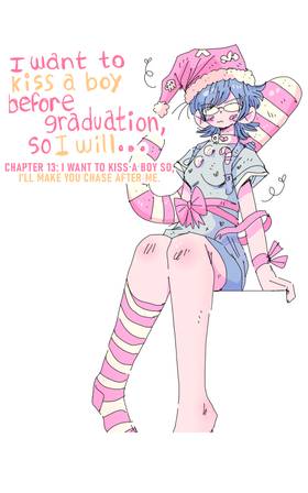 Read I Want To Kiss a Boy Before Graduation, So I Will...  13 Page 1 in English