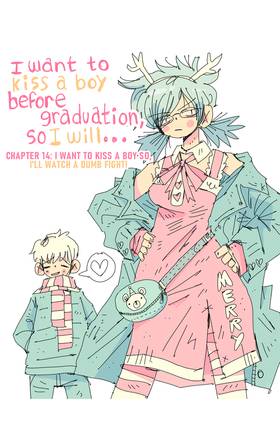 Read I Want To Kiss a Boy Before Graduation, So I Will...  14 Page 1 in English