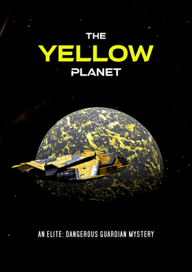 Read The Yellow Planet - an Elite:Dangerous Guardian Mystery  1 Page 1 in English
