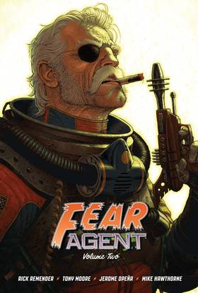 Fear Agent: Fear Agent 20th Anniversary Deluxe Edition Vol. 2