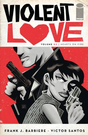Violent Love: Violent Love Vol. 2: Hearts On Fire