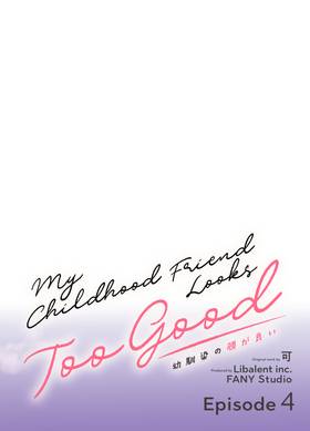 Read My Childhood friend looks too good  4 Page 1 in English