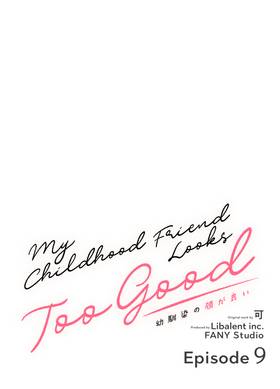 Read My Childhood friend looks too good  9 Page 1 in English