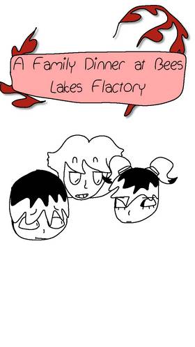 Family Dinner at Bees Lake Flactory (WORK IN PROGRESS)