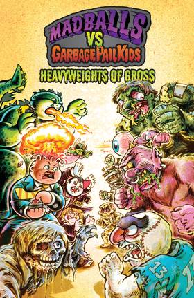 Read Madballs vs. Garbage Pail Kids: Heavyweights of Gross  1 Page 3 in English