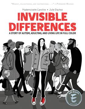 Invisible Differences: Invisible Differences: A Story of Autism, Adulting, and Living Life in Full Color