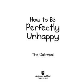 Read The Oatmeal: How to Be Perfectly Unhappy  1 Page 3 in English