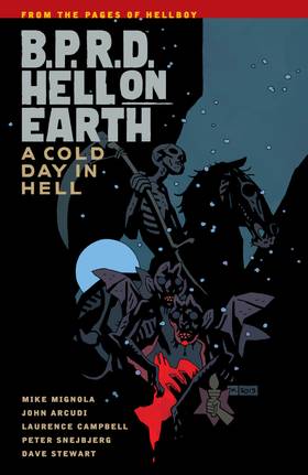 B.P.R.D.: Hell on Earth: B.P.R.D. Hell on Earth Volume 7: A Cold Day in Hell