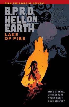 B.P.R.D.: Hell on Earth: B.P.R.D. Hell on Earth Volume 8: Lake of Fire