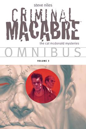 Criminal Macabre: Criminal Macabre Omnibus Volume 3