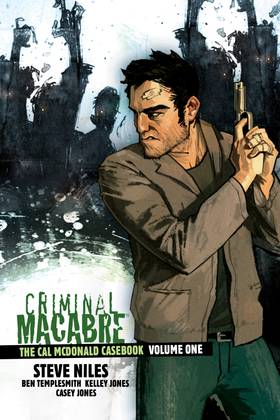 Criminal Macabre: Criminal Macabre: The Cal McDonald Casebook Volume 1