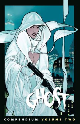 Ghost: The Ghost Compendium Volume 2