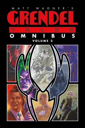 Grendel: Grendel Tales Omnibus Volume 2