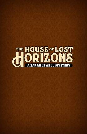 Read The House of Lost Horizons: A Sarah Jewell Mystery  1 Page 5 in English