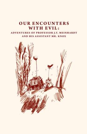 Read Our Encounters with Evil: Adventures of Professor J.T. Meinhardt and His Assistant Mr. Knox  2 Page 5 in English