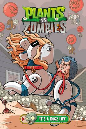 Plants vs. Zombies: Plants vs. Zombies Volume 25: It's a Dogz Life