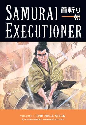 Samurai Executioner: Samurai Executioner Volume 3: The Hell Stick