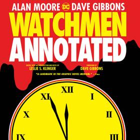 Watchmen: Watchmen: The Annotated Edition