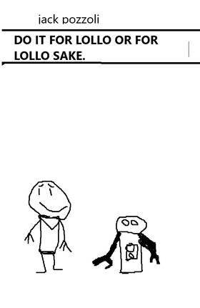 Read do it for lollo or lollo sake.  1 Page 1 in English