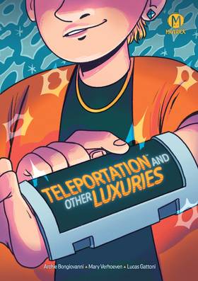 Teleportation And Other Luxuries: Teleportation And Other Luxuries OGN