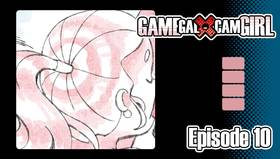 Read GAMEGAL x CAMGIRL  10 Page 1 in English
