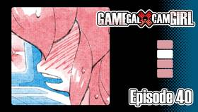 Read GAMEGAL x CAMGIRL  40 Page 1 in English