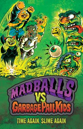 Read Madballs vs. Garbage Pail Kids: Time Again, Slime Again  1 Page 3 in English