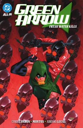 Green Arrow (2023-): Green Arrow Vol. 4: Fresh Water Kills