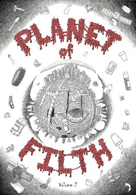 Planet of Filth: Planet of Filth, Volume 2