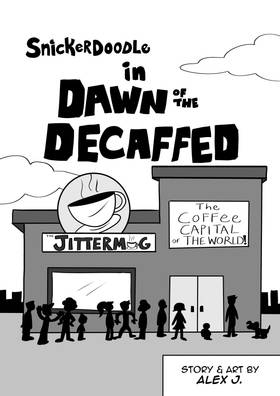 Read Snickerdoodle: Dawn of the Decaffed (Chapter 1)  1 Page 1 in English