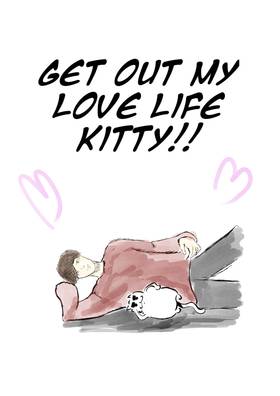 Read Get Out of My Love life Kitty!  1 Page 1 in English