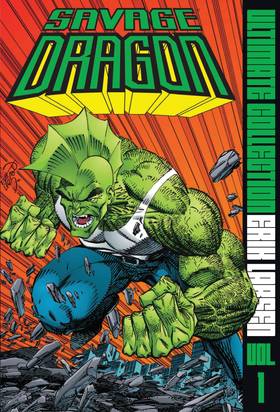 Savage Dragon Ultimate Collection: Savage Dragon Ultimate Collection Vol. 1