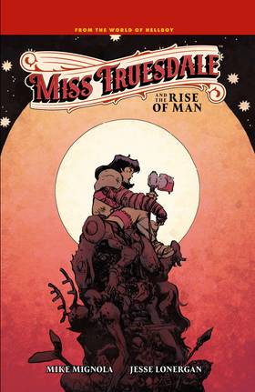 Miss Truesdale and the Rise of Man