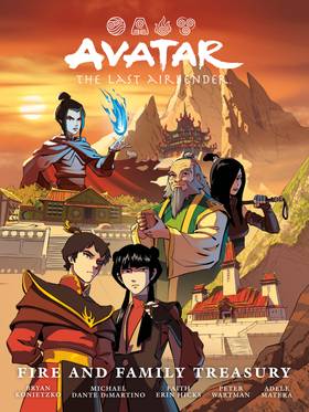 Avatar: The Last Airbender: Avatar: The Last Airbender--Fire and Family Treasury Library Edition