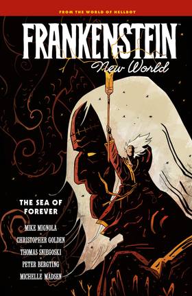 Frankenstein: New World--The Sea of Forever: Frankenstein: New World Volume 2--The Sea of Forever