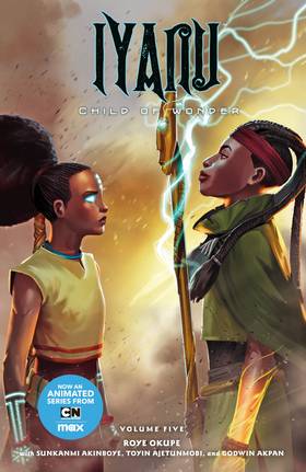 Iyanu: Child of Wonder: Iyanu: Child of Wonder Volume 5