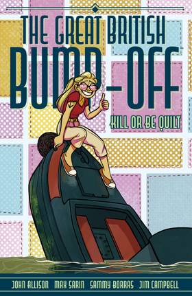 The Great British Bump-Off: Kill or Be Quilt: The Great British Bump-Off: Kill or Be Quilt