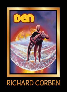 Richard Corben Library: DEN Volume 3: Children of Fire