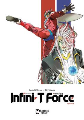Infini-T Force: Infini-T Force Vol. 6
