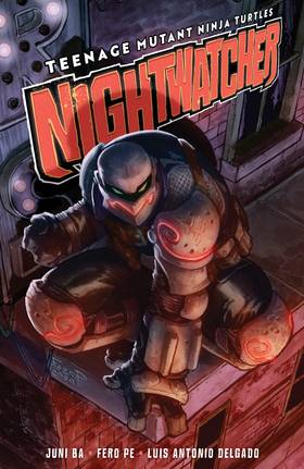 Teenage Mutant Ninja Turtles: Nightwatcher: Teenage Mutant Ninja Turtles: Nightwatcher