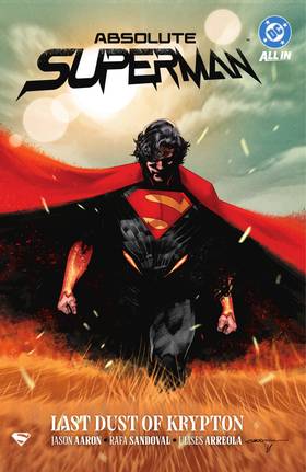 Absolute Superman (2024-): Absolute Superman Vol. 1: Last Dust of Krypton