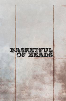 Read Basketful of Heads (2019-2020)  1 Page 4 in English