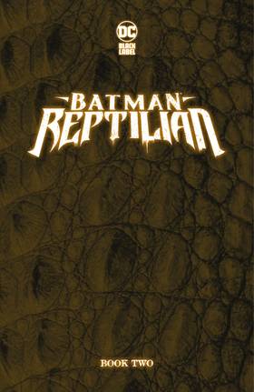 Read Batman: Reptilian (2021-)  3 Page 3 in English